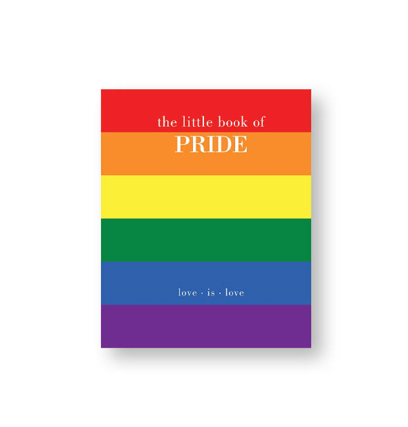 Cover of The Little Book of Pride features red, orange, yellow, green, blue, and purple stripes