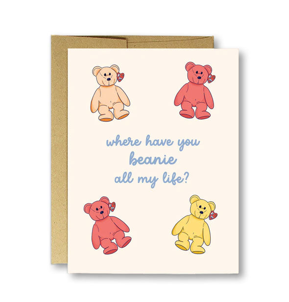 Greeting card on top of kraft envelope features Beanie Babies illustrations and the message, "Where have you beanie all my life?" in blue script lettering