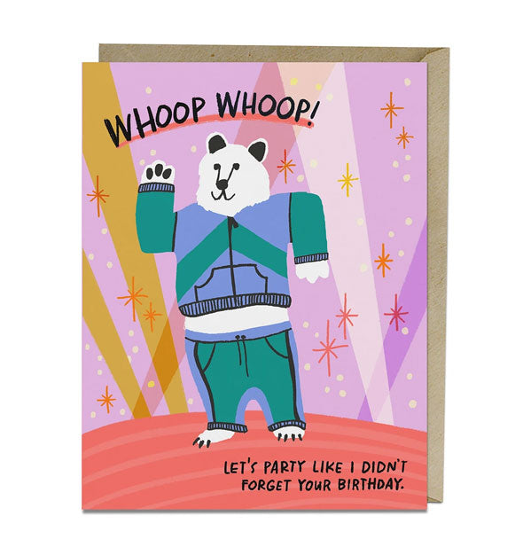 Greeting card with colorful design depicting a dancing polar bear says, "Whoop whoop! Let's party like I didn't forget your birthday."