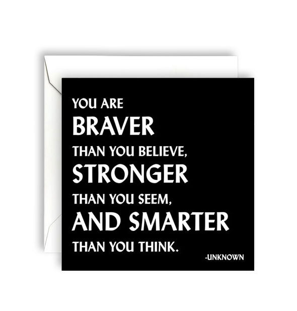 Square black greeting card with white envelope is printed in white lettering with the quote, "You are beaver than you believe, stronger than you seem, and smarter than you think."
