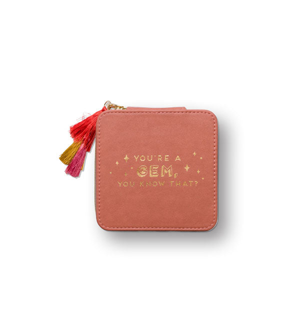 Square salmon-colored case with tricolor tassel zipper pull says, "You're a gem, you know that?" with star accents in metallic gold foil
