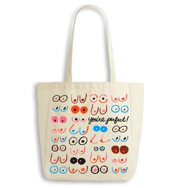 Canvas tote bag with colorful screen-printed mammary illustrations says, "You're perfect!"