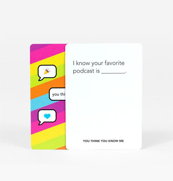 You Think You Know Me card game sample: "I know your favorite podcast is ___."