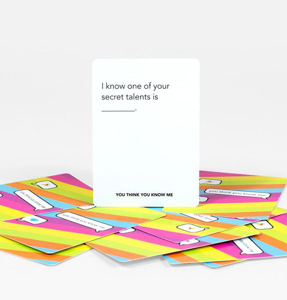 You Think You Know Me card game sample: "I know one of your secret talents is ___."